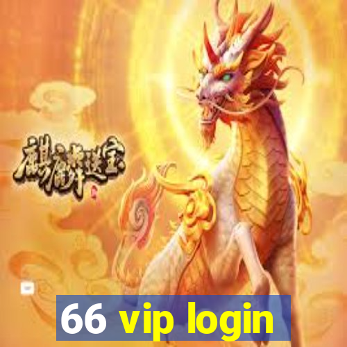 66 vip login